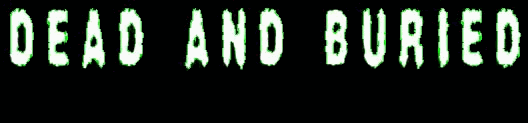 Dead and Buried [UK]