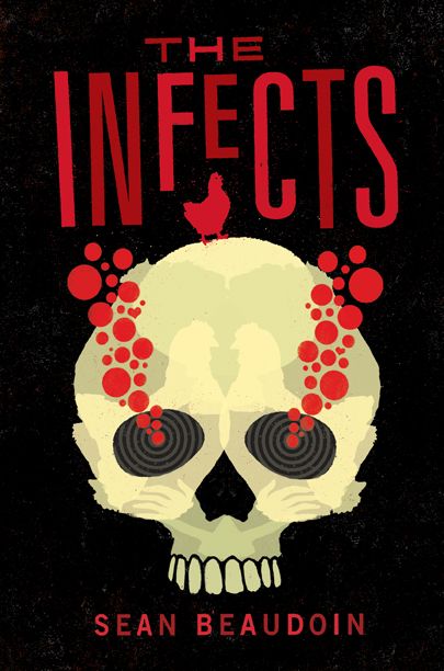 The Infects by Sean Beaudoin