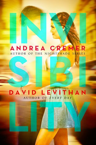 Invisibility by Andrea Cremer and David Levithan