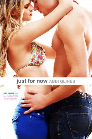 Just For Now by Abbi Glines