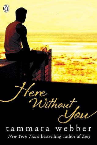 Here Without You by Tammara Webber