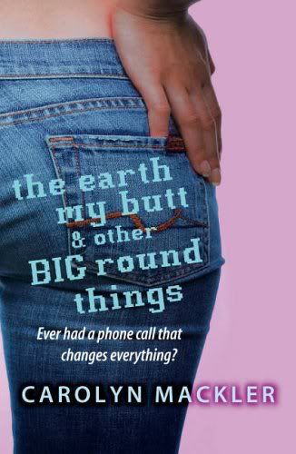 the earth, my butt and other big round things by carolyn macker