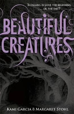 Beautiful Creatures by Margaret Stohl and Kami Garcia