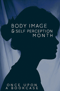 Body Image and Self-Perception Month
