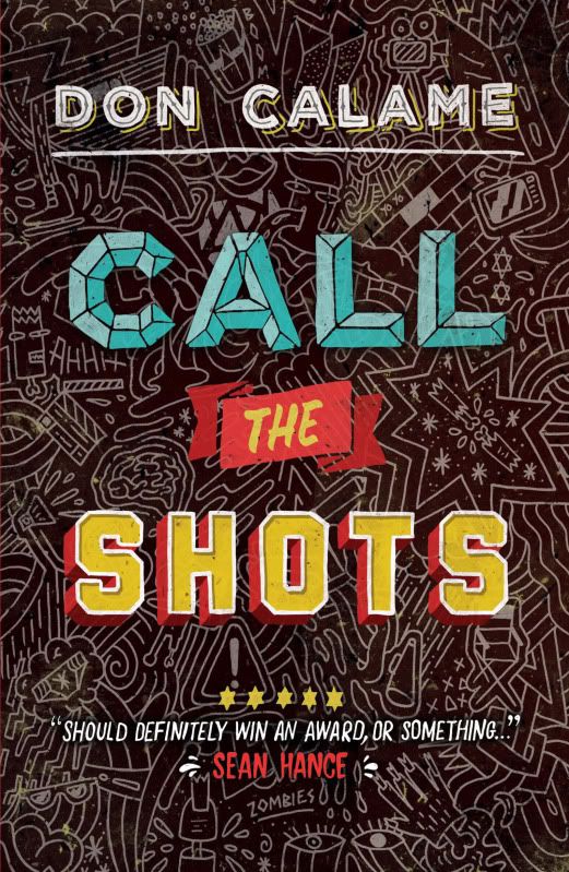 Call the Shots by Don Calame