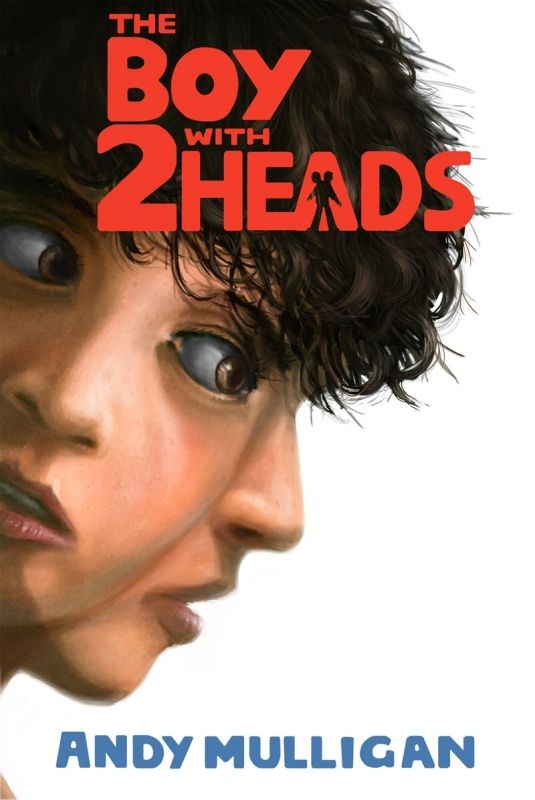 The Boy with 2 Heads by Andy Mulligan
