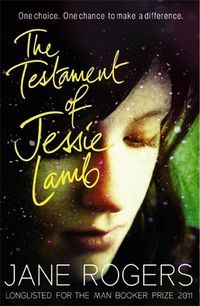 The Testament of of Jessie Lamb by Jane Rogers