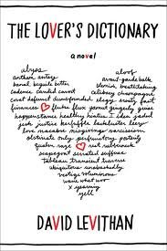 The Lover’s Dictionary: A Love Story in 185 Definitions by David Levithan