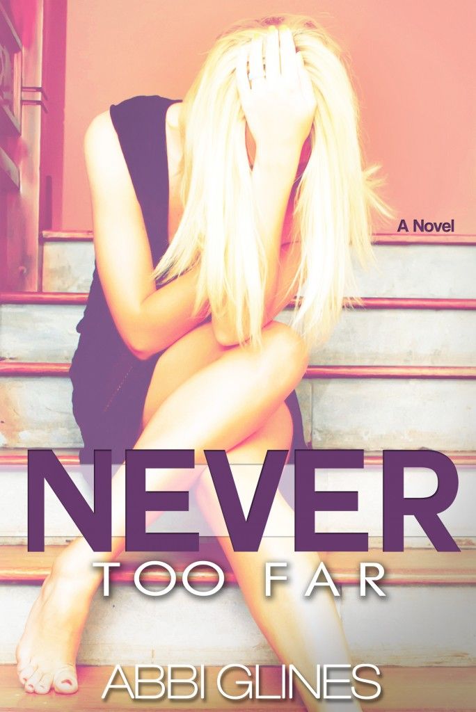 Never Too Far by Abbi Glines