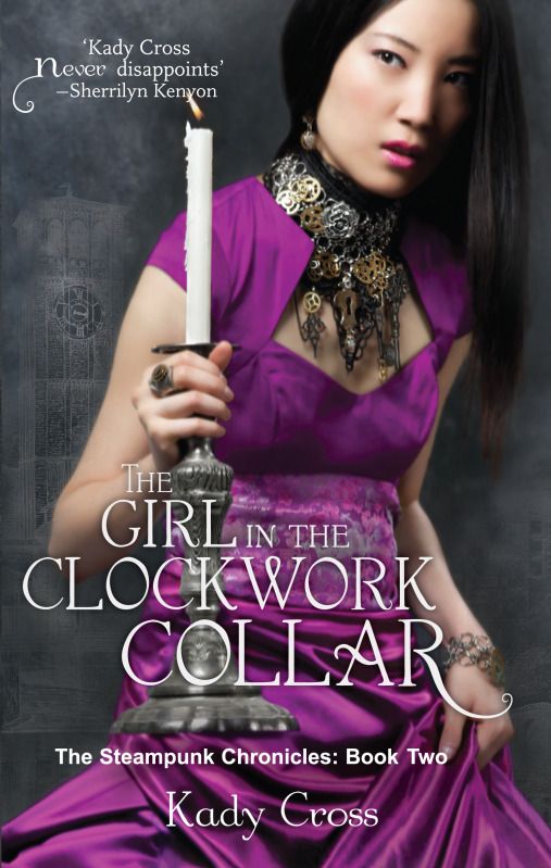 The Girl in the Clockwork Collar by Kady Cross