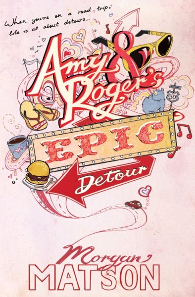 Amy and Roger's Epic Detour by Morgan Matson