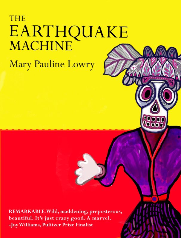 the earthquake machine by mary pauline lowry