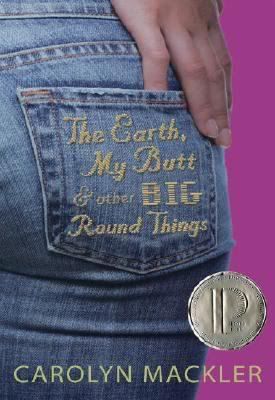 the earth, my butt and other big round things by carolyn macker