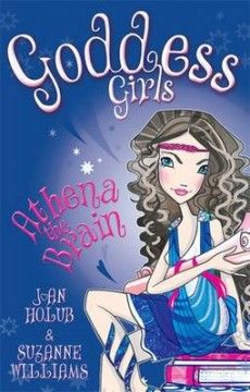 Goddess Girls: Athena the Brain by Joan Holub and Suzanne Williams