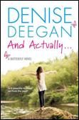 And Actually... by Denise Deegan