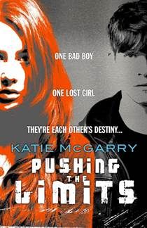 Pushing the Limits by Katie McGarry