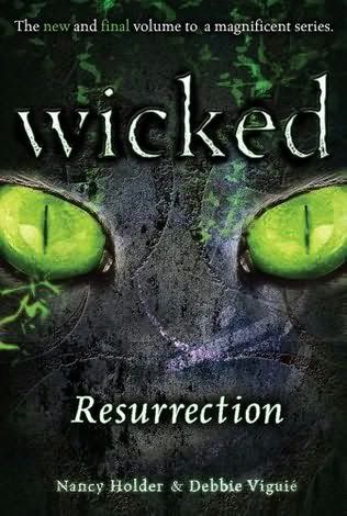 Wicked Ressurection by Nancy Holder and Debbie Viguie