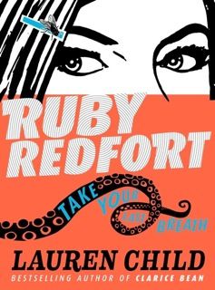 Ruby Redfort Take Your Last Breath by Lauren Child