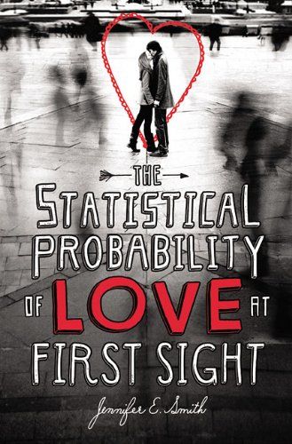 the statistical probility of love at first sight by jennifer e. smith