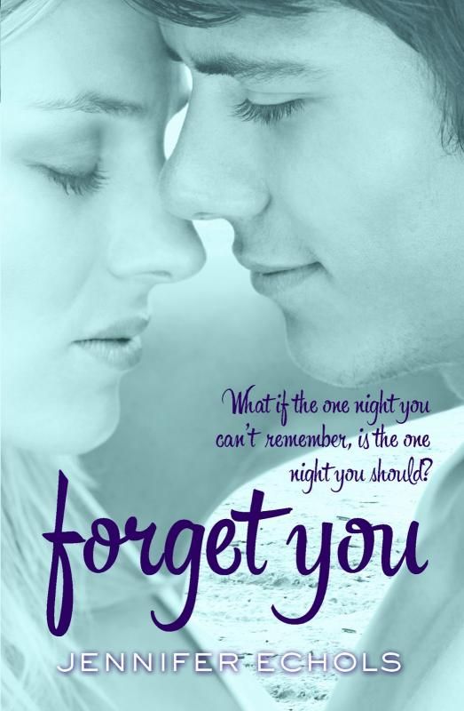 Forget You by Jennifer Echols