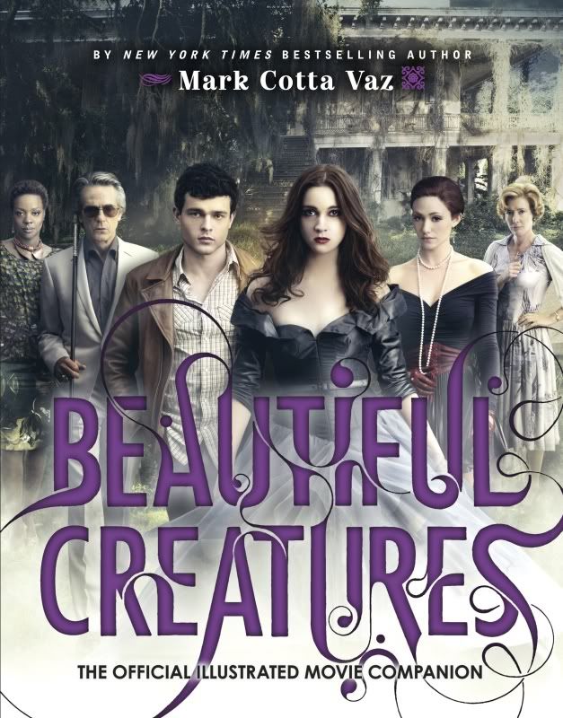 Beautiful Creatures: Official Illustrated Movie Companion