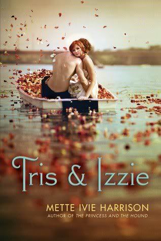 Tris and Izzy by Mette Ivie Harrison