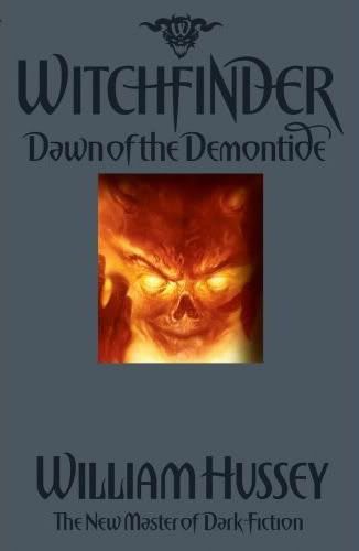 Witchfinder: Dawn of the Demontide by William Hussey