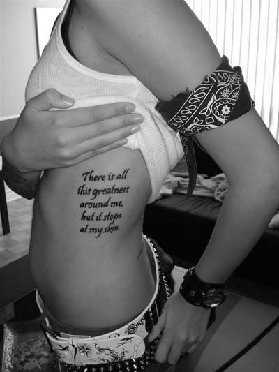 Of course, I've always been a fan of simple quote/phrase tattoos.