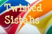 Twisted Sistahs