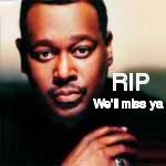 RIP Luther Vandross Pictures, Images and Photos