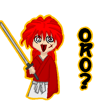 Kenshin!  with his famouse phrase, ORO!