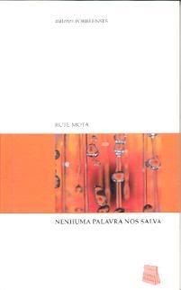 Rute Mota, «Nenhuma Palavra Nos Salva», Livro do Dia, 2007