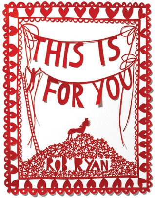 This Is For You by Rob Ryan