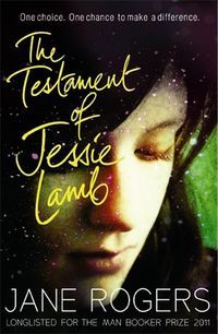 The Testament of Jessie Lamb by Jane Rogers